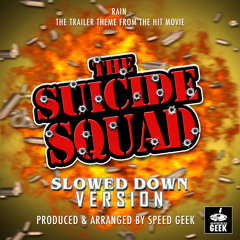 Rain (from "The Suicide Squad") (Slowed Down)