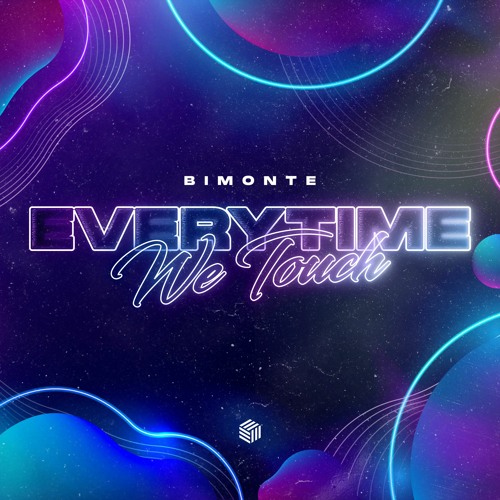BIMONTE - Everytime We Touch