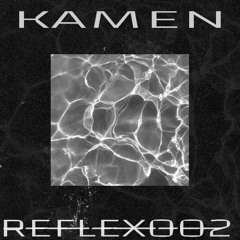 ̶R̶E̶F̶L̶E̶X̶0̶0̶2̶ w/ KAMEN [OSS RECORDS]