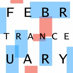 February Trance