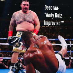 Andy Ruiz Improviso