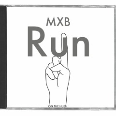 MXB - Run (Radio Mix)