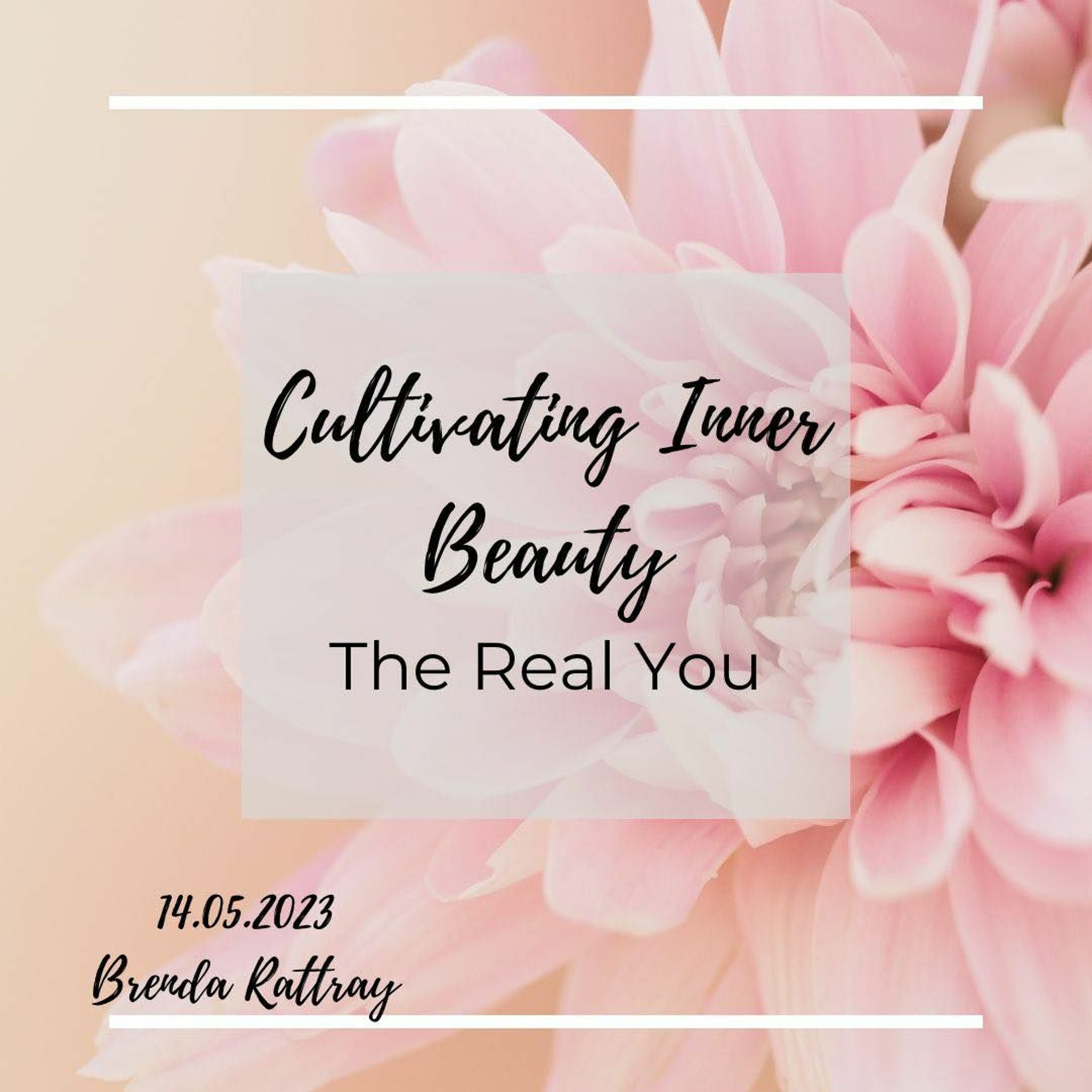 14.05.2023 - Cultivating Inner Beauty - Brenda Rattray episode artwork
