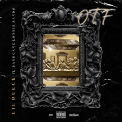 OTF feat BandGang Lonnie Bands