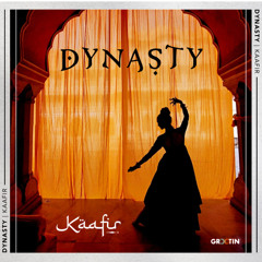 Kaafir - Dynasty (Original Mix)