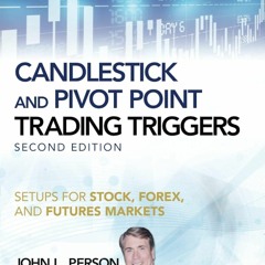 Download Book [PDF] Candlestick and Pivot Point Trading Triggers, + Website: Setups for Stock,