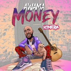 Awama Money - K!MERA