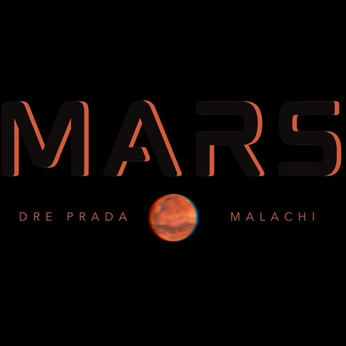 MARS - DRE PRADA & MALACHI