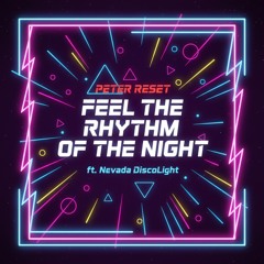 Feel the Rhythm of the Night (feat. Nevada DiscoLight)