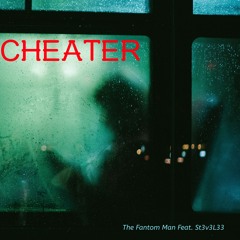 CHEATER feat. St3v3L33
