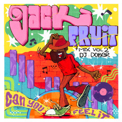 Jackfruit Vol.2 - Mít-tape House music / Vinyl set by Dober