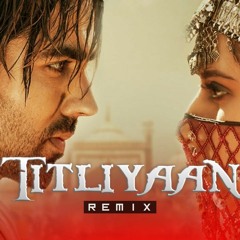 Titliyan - Remix | DJ MEHER & DJ PRABHAT | Harrdy Sandhu | Sargun Mehta | Afsana Khan | Jaani