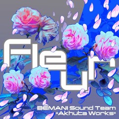 Fleur - BEMANI Sound Team "Akhuta Works"