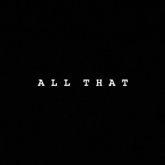 ALL THAT (prod. Civil Scooby 2.0)
