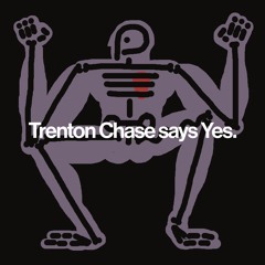 Trenton Chase says Yes.
