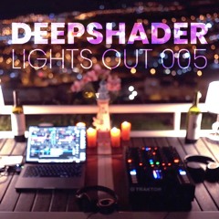 Deepshader - LIGHTS OUT 005