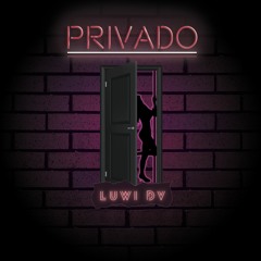 Luwi DV - Privado (Fuerte On The Beat)