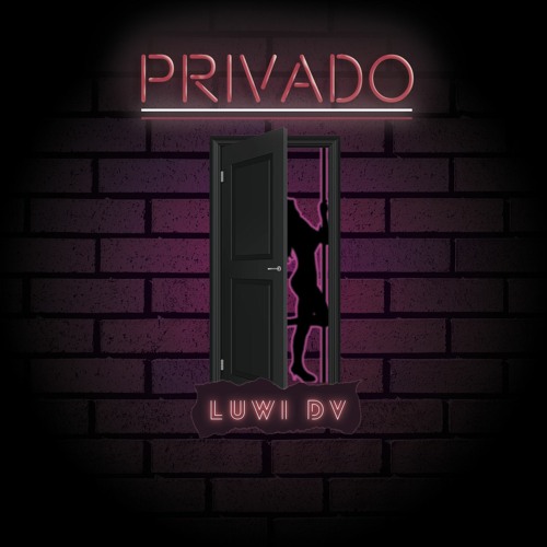 Luwi DV - Privado (Fuerte On The Beat)