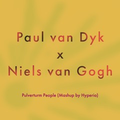 Paul van Dyk x Niels van Gogh - Pulverturm People (Mashup by Hyperia)
