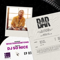 New & Classic R&B Live DJ Mix | WHATSGOODBTONG W/ DJ So Nice | BAR TABS (EP 03)