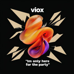 I'm Only Here For The Party