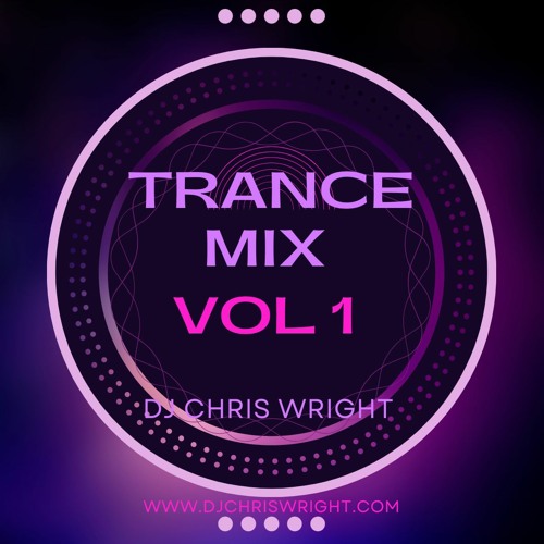 Stream Trance Mix Vol 1 by DJ Chris Wright Listen online for free on