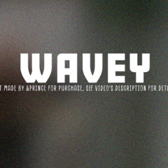 WAVEY