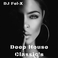 Deep House Classic's Spirit Mix DJ Fel-X