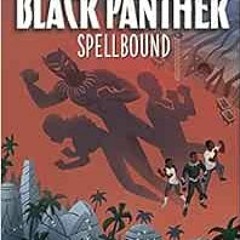 Get PDF Black Panther: Spellbound: Black Panther (The Young Prince) by Ronald Smith