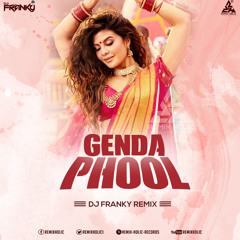 Badshah - Genda Phool | JacquelineFernandez | Payal Dev | Remix | DJ Franky