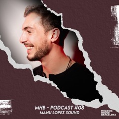 Manu López Sound - MHB Podcast #08