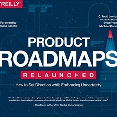 Read KINDLE PDF EBOOK EPUB Product Roadmaps Relaunched: How to Set Direction while Em