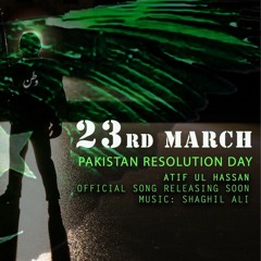 Jaan Hai Watan | Atif ul Hassan | Official Song | 23rd March | Pakistan Resolution Day
