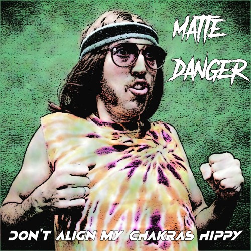 Samples of the Don't Align My Chakras Hippy Mini-Album by Matte Danger