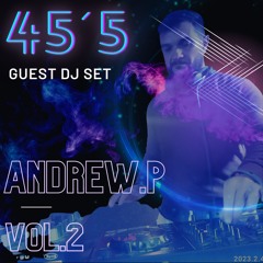 45´5 GUEST DJ SET VOL.2 by ANDREW.P