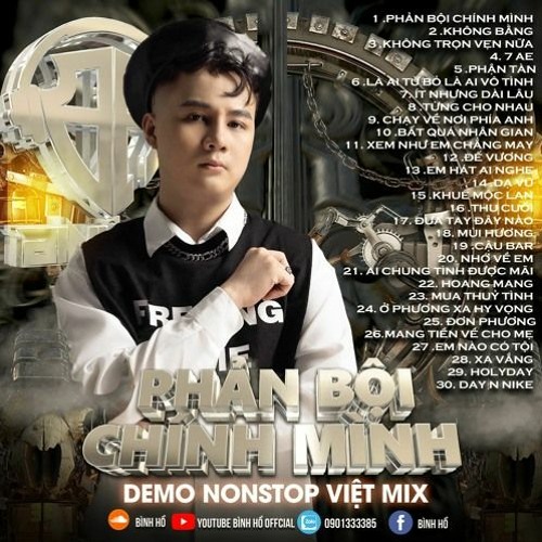 (VIỆTMIX CĂNG 2H) PHẢN BỘI CHÍNH MÌNH - BÌNH HỒ REMIX