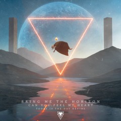 BRING ME THE HORIZON - CAN YOU FEEL MY HEART (LIGHT ACLOUD REVIBE)