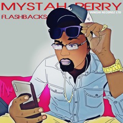 Mystah Perry - Flashbacks