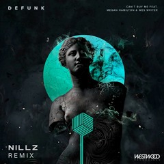 Defunk - Can't Buy Me feat. Megan Hamilton & Wes Writer (Nillz Remix)