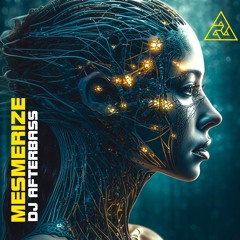 New Release - Mesmerize - DJ AfterBass