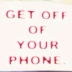 Get Off Your Phone (demo) .wav