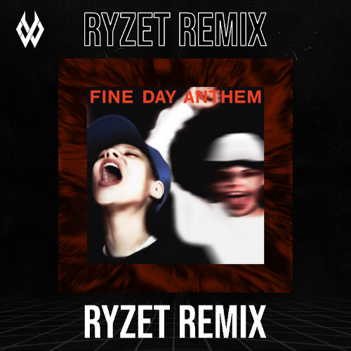 Stream Skrillex & Boys Noize - Fine Day Anthem (RYZET Remix