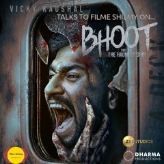 VICKY KAUSHAL - BHOOT PART ONE: THE HAUNTED SHIP