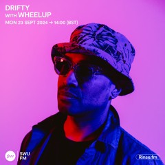 Drifty with WheelUP - 23 September 2024