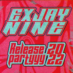 exjaynine LIVE @ RELEASE PARTYYY 2022