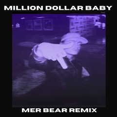 Million Dollar Baby - Tommy Richman (Mer Bear Remix)