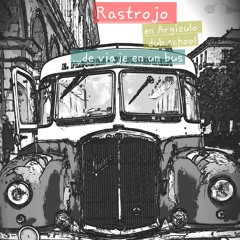 Rastrojo en Argizulo dub school    ...de viaje en un bus...