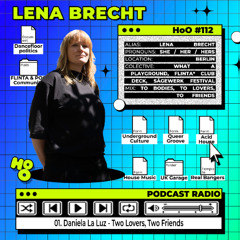 House of Others #112 | LENA BRECHT | To Bodies, To Lovers, To Friends