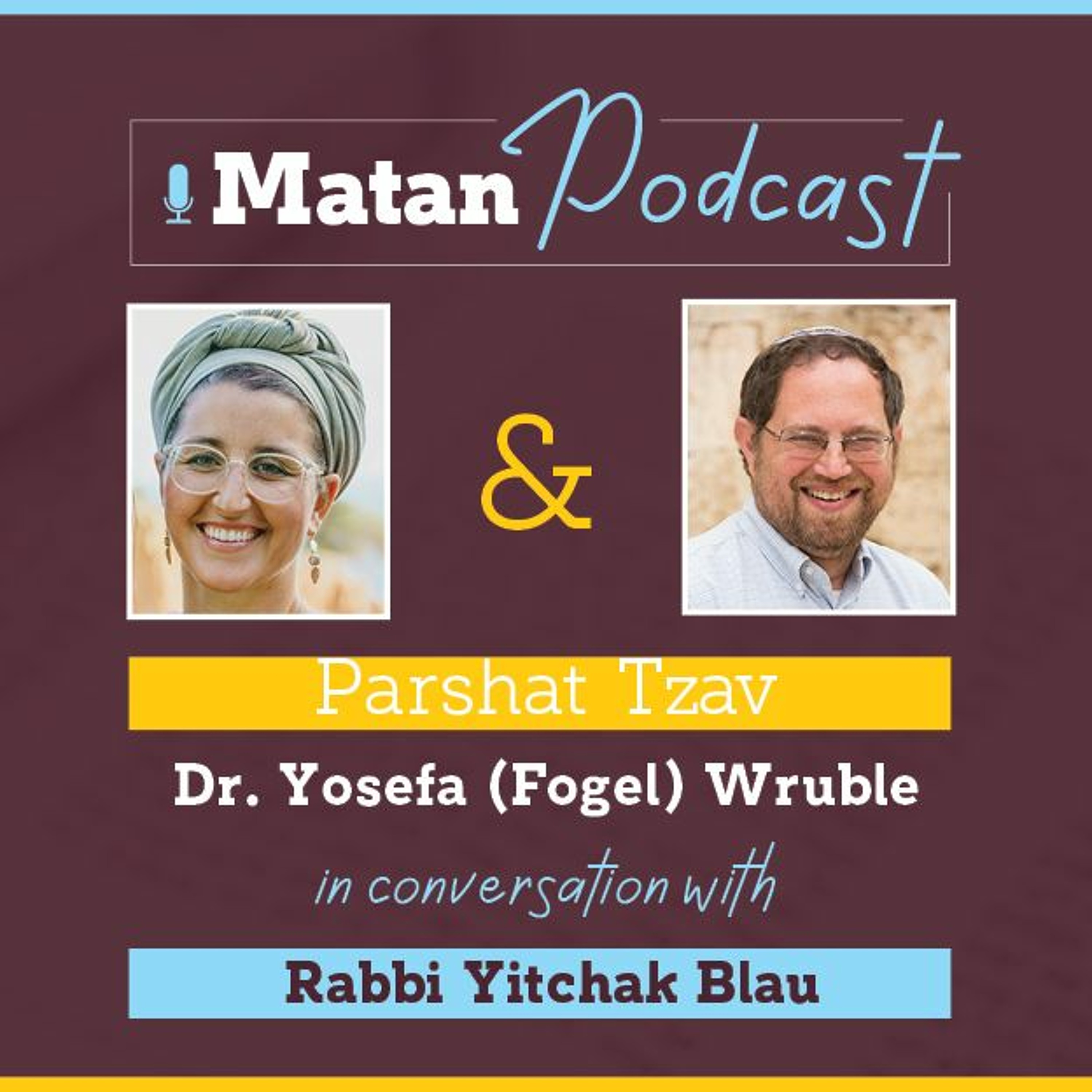 Episode 102: Parshat Tzav: Making Meaning of the Korbanot