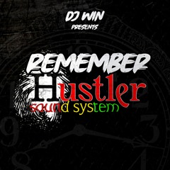 DJ WIN-REMEMBER HUSTLER SOUND